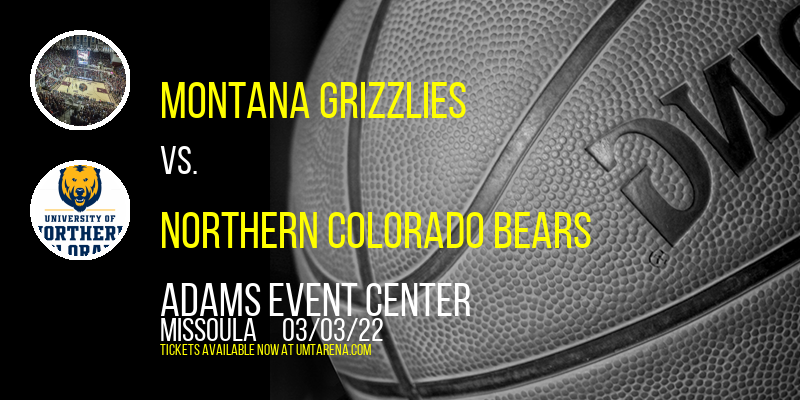 Montana Grizzlies vs. Northern Colorado Bears [CANCELLED] at Adams Event Center