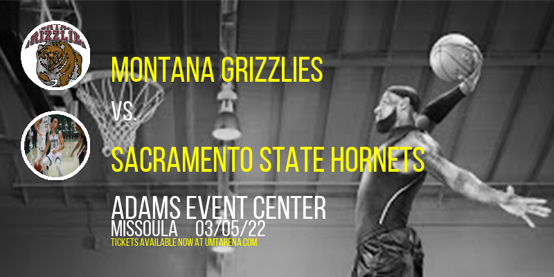 Montana Grizzlies vs. Sacramento State Hornets [CANCELLED] at Adams Event Center
