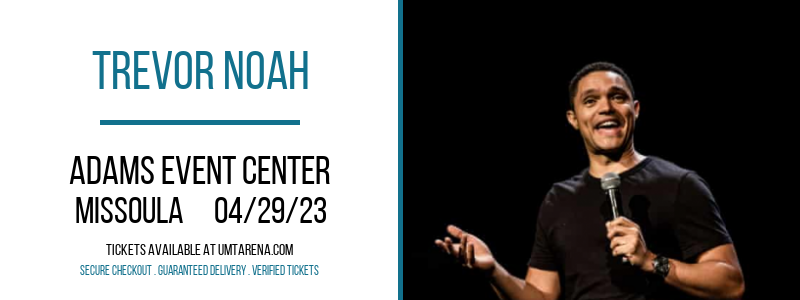 Trevor Noah at Adams Event Center tickets Trevor Noah at Adams Event Center