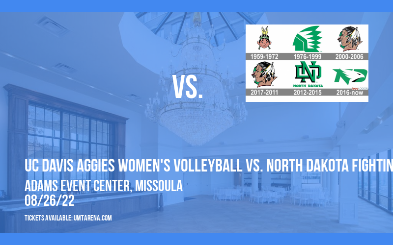 Farmers State Bank Invitational: UC Davis Aggies Women's Volleyball vs. North Dakota Fighting Hawks at Adams Event Center