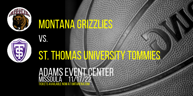 Montana Grizzlies vs. St. Thomas University Tommies at Adams Event Center tickets Montana Grizzlies vs. St. Thomas University Tommies at Adams Event Center