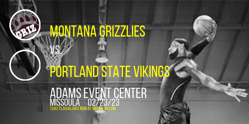 Montana Grizzlies vs. Portland State Vikings [CANCELLED] at Adams Event Center