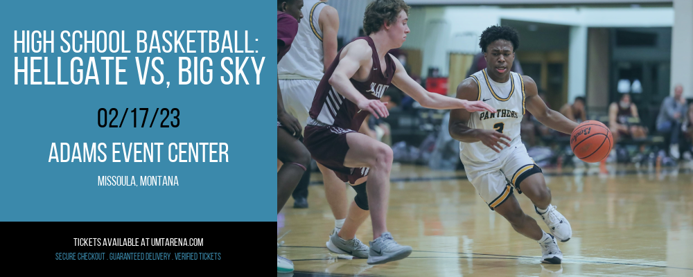 High School Basketball: Hellgate vs, Big Sky at Adams Event Center tickets High School Basketball: Hellgate vs, Big Sky at Adams Event Center