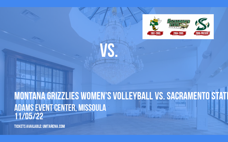 Montana Grizzlies Women's Volleyball vs. Sacramento State Hornets at Adams Event Center tickets Montana Grizzlies Women's Volleyball vs. Sacramento State Hornets at Adams Event Center