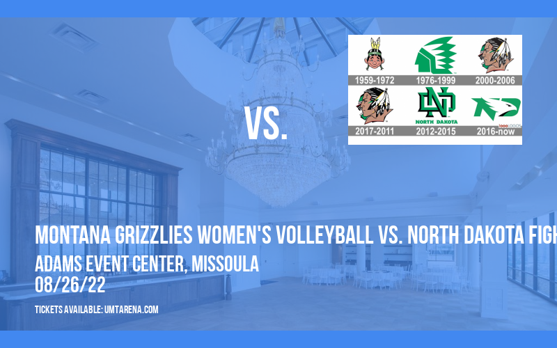 Farmers State Bank Invitational: Montana Grizzlies Women's Volleyball vs. North Dakota Fighting Hawks at Adams Event Center tickets Farmers State Bank Invitational: Montana Grizzlies Women's Volleyball vs. North Dakota Fighting Hawks at Adams Event Center